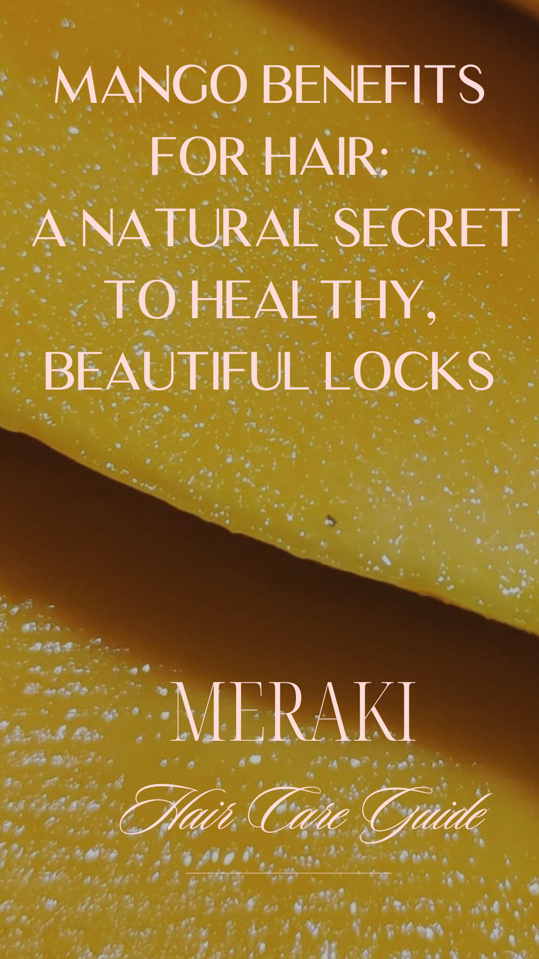 Mango Benefits for Hair: A Natural Secret to Healthy, Beautiful Locks